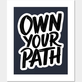 Own Your Path-Motivational Text Design Posters and Art